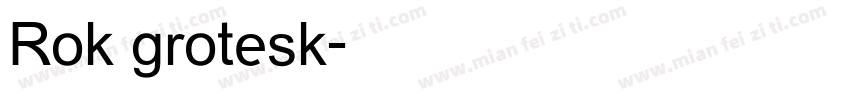 Rok grotesk字体转换